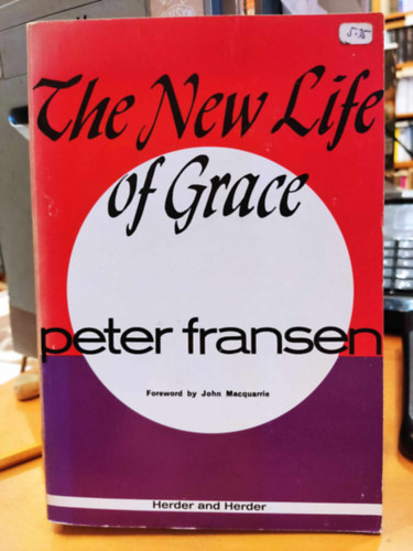 Peter Fransen - The New Life of Grace (A kegyelem új élete)