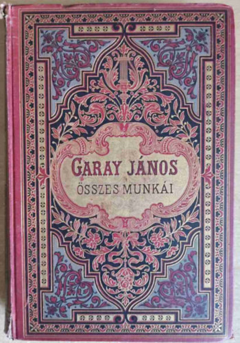 Garay Jnos - Garay Jnos sszes munki V. (Teljes kiads)