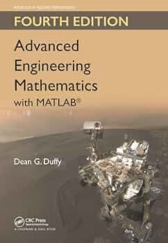 Dean G. Duffy - Advanced Engineering Mathematics eith Matlab (Fourth Edition)