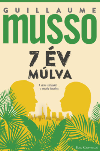 Guillaume Musso - 7 év múlva