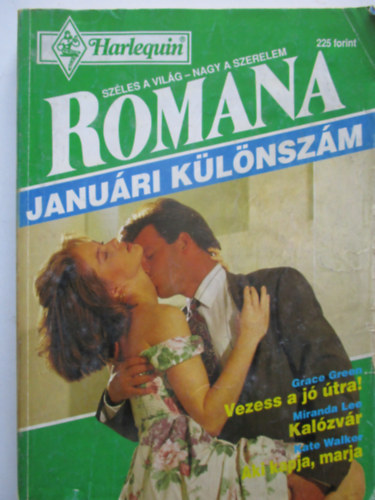 Grace Green - miranda Lee - Kate Walker - Romana különszám 1995/1. (Vezess a jó útra! + Kalózvár + Aki kapja, marja)