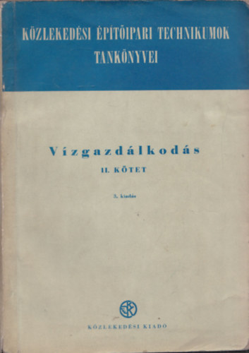 Maurer Gyula - V�zgazd�lkod�s II. (K�zleked�si �p�t�ipari Technikumok Tank�nyvei)