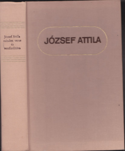 J�zsef Attila - J�zsef Attila minden verse �s versford�t�sa