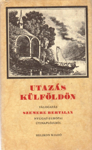 Szemere Bertalan - Utazás külföldön