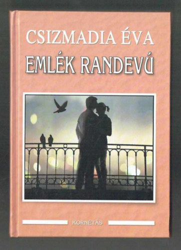 Csizmadia Éva - Emlék randevú