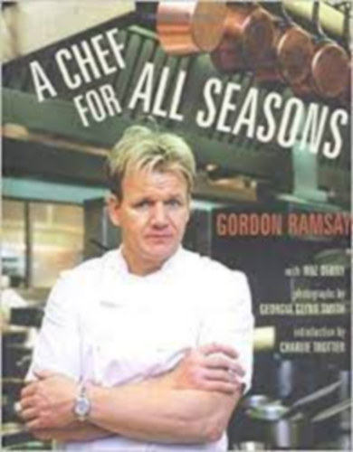 Gordon Ramsay - A chef for all seasons
