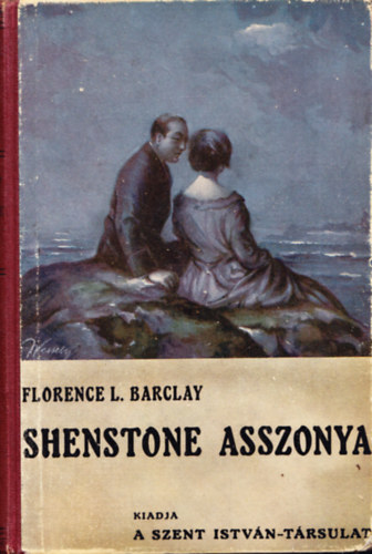 Florence L. Barclay - Shenstone asszonya