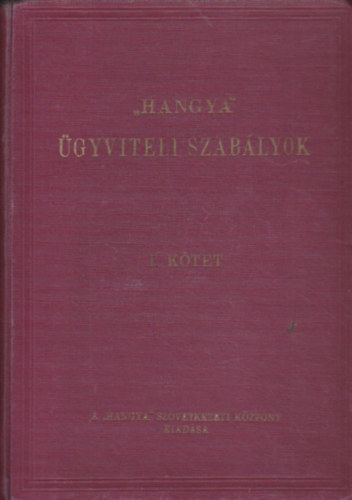 "Hangya" ügyviteli szabályok I.