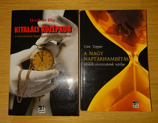 Heribert Illig, Uwe Topper - 2 alternat�v t�rt�nelmi szeml�let� k�nyv: Kital�lt k�z�pkor, A nagy napt�rhamis�t�s