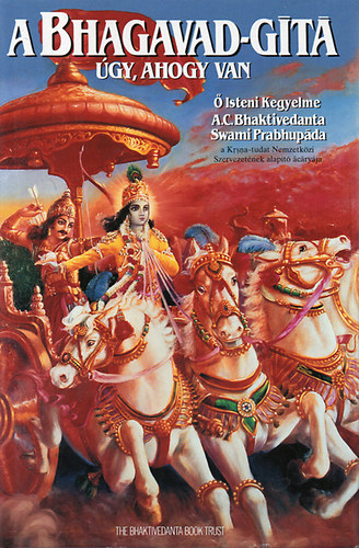 A. C. Bhaktivedanta Swami Prabhupada - A Bhagavad-gita gy, ahogy van