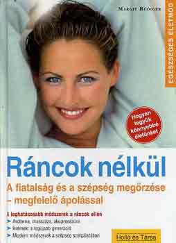 Margit Rüdiger - Ráncok nélkül (Egészséges életmód)