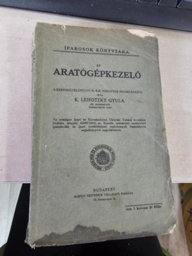 K. Lehotzky Gyula - Az aratógépkezelő