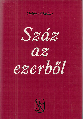 Gell�rt Oszk�r - Sz�z az ezerb�l