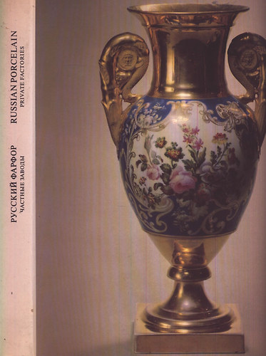 V. Popov - Russian porcelain - private factories (orosz nyelv)