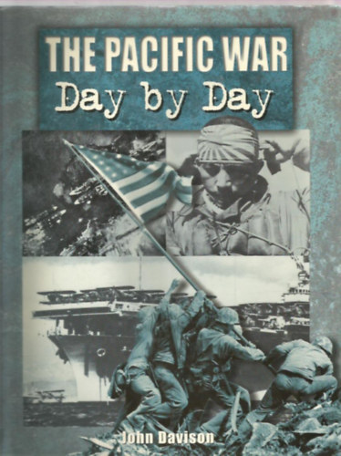 John Davison - The Pacific War - Day bay Day