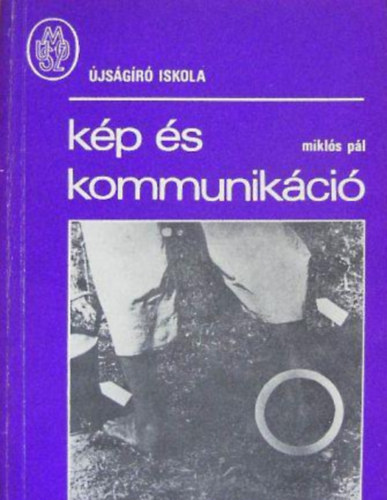 Miklós Pál - Kép és kommunikáció
