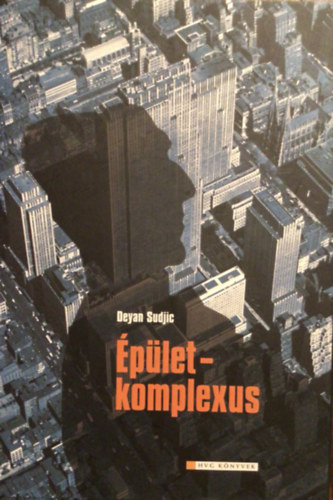 Deyan Sudjic - Épület-komplexus