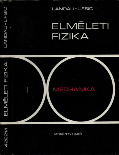 L. D. Landau E. M. Lifsic - Elméleti fizika I.: Mechanika