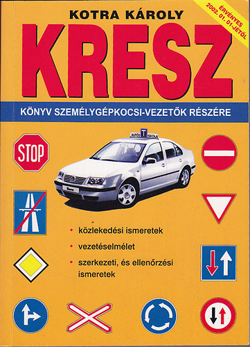 Kotra Kroly - KRESZ 2002 (j)