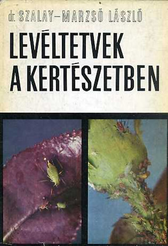 Dr. Szalay-Marzsó László - Levéltetvek a kertészetben