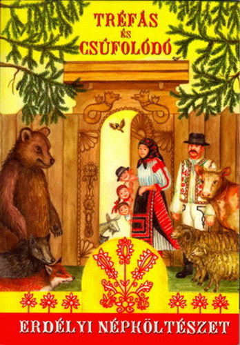 Szab� Zsolt  (Szerk.) - Tr�f�s �s cs�fol�d� erd�lyi n�pk�lt�szet