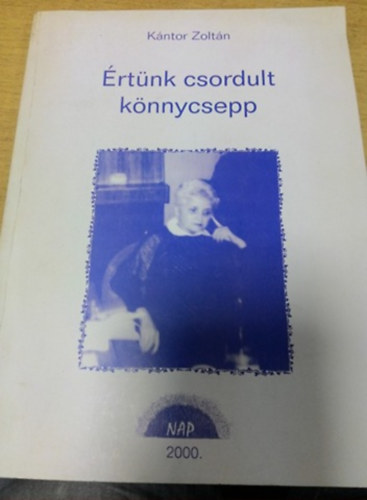 K�ntor Zolt�n - �rt�nk csordult k�nnycsepp