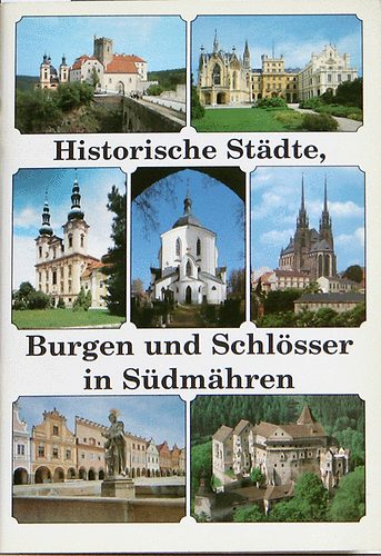 Historische Stadte, Burgen und Schlösser in Südmahren