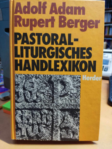 Rupert Berger Adolf Adam - Pastoralliturgisches Handlexikon (Pasztoralliturgiai kzisztr)