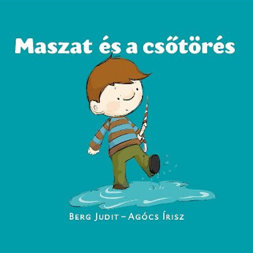 Berg Judit - Maszat és a csőtörés
