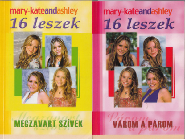 Mary-Kate and Ashley - 2 db könyv a 16 leszek sorozatból: Megzavart szívek +Várom a párom