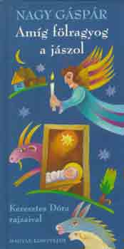 Nagy G�sp�r - Am�g f�lragyog a j�szol