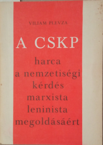 Viliam Plevza - A CSKP harca a nemzetisgi krds marxista leninista megoldsrt