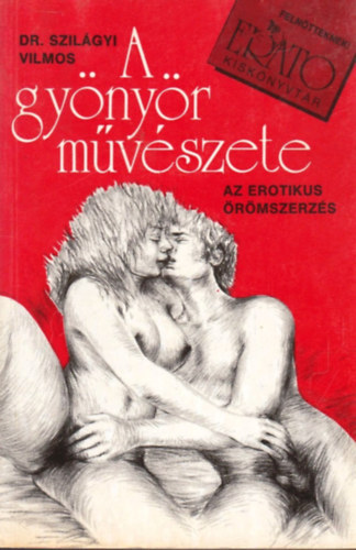 Dr. Szil�gyi Vilmos - A gy�ny�r m�v�szete