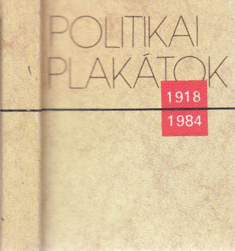 Politikai plaktok 1918-1984. (miniknyv)