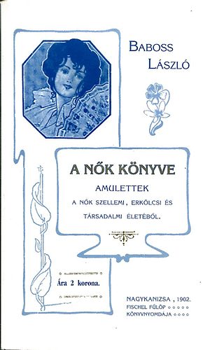 Baboss László - A nők könyve - Amulettek (reprint)
