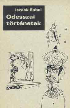 Iszaak Babel - Odesszai t�rt�netek