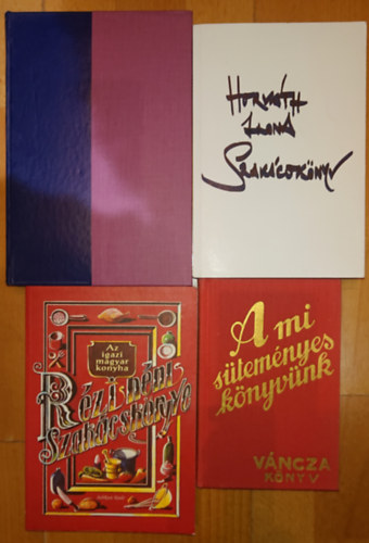 Horvth Ilona, Rzi Nni, Hunyady Erzsbet - 4 klasszikus szakcsknyv: HUnyady Erzsbet szakcsknyve, Rzi nni szakcsknyve,, Horvth lina - Szakcsknyv, A mi stemnyesknyvnk