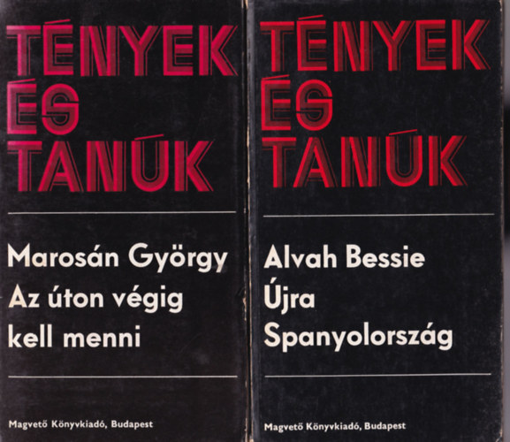 Schiffern Szakasits Klra, Marosn Gyrgy, Alvah Bessie Jkai Mr - 4 db Tnyek s tank: Emlksorok, Napl 1848-49-bl, Fent s lent 1945-1950, Az ton vgig kell menni, jra Spanyolorszg