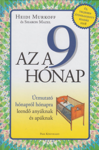 Heidi Murkoff, Sharon Mazel - Az a 9 hnap