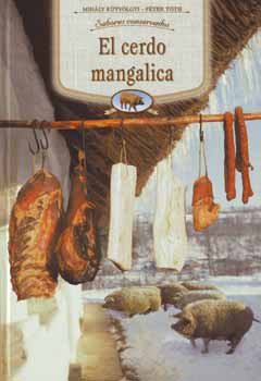 Ktvlgyi Mihly; Tth Pter - El cerdo mangalica