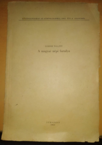 Srosi Blint - A magyar npi furulya - Klnlenyomat az Ethnographia 1962. vi 4. szmbl (Dediklt!)