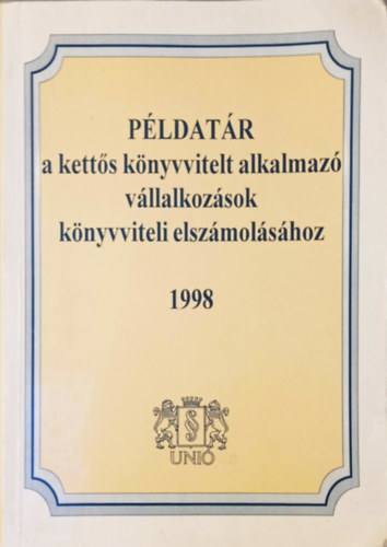 Pldatr a ketts knyvvitelt alkalmaz vllalkozsok knyvviteli elszmolsaihoz 1998