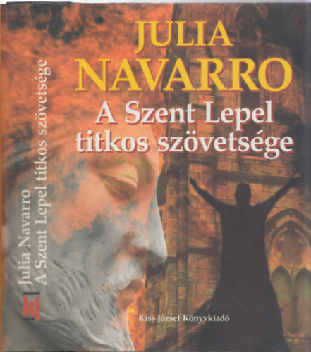 Julia Navarro - A Szent Lepel titkos szövetsége