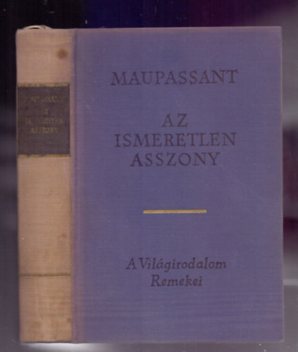 Guy de Maupassant - Az ismeretlen asszony (V�logatott elbesz�l�sek)