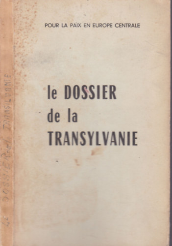 Pierre S�queil - Le dossier de la Transylvanie (francia nyelv�)