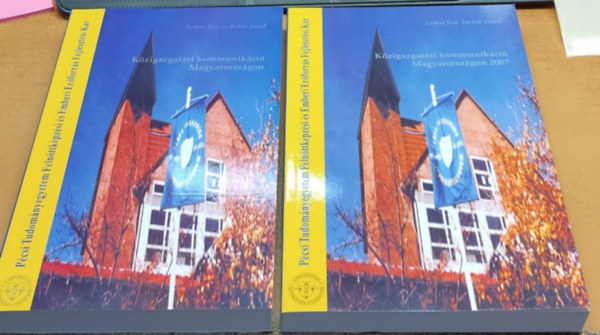 Katus Jzsef, Meruk Jzsef Farkas va - Kzigazgatsi kommunikci Magyarorszgon + Kzigazgatsi kommunikci Magyarorszgon 2007 (2 ktet)