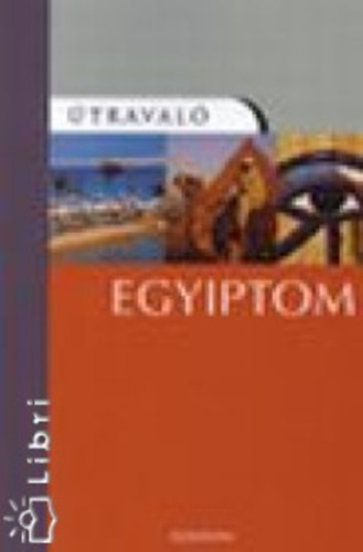Michael Haag - Egyiptom - traval