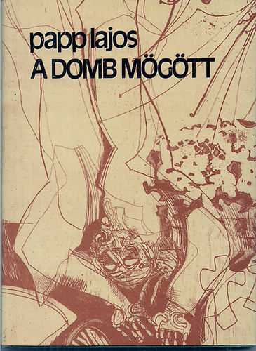Papp Lajos - A domb mögött