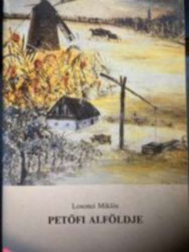 Losonci Mikl�s - Pet�fi Alf�ldje