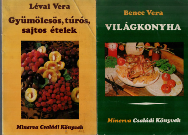 Lvai Vera, Bence Vera - 2 db Szakcsknyv egytt: Gymlcss, trs, sajtos telek, Vilgkonyha.
